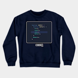 The Coder: Eat, Sleep, Code, Repeat Crewneck Sweatshirt